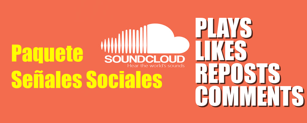 Paquete de Plays, Likes, Reposts y Comments de SoundCloud